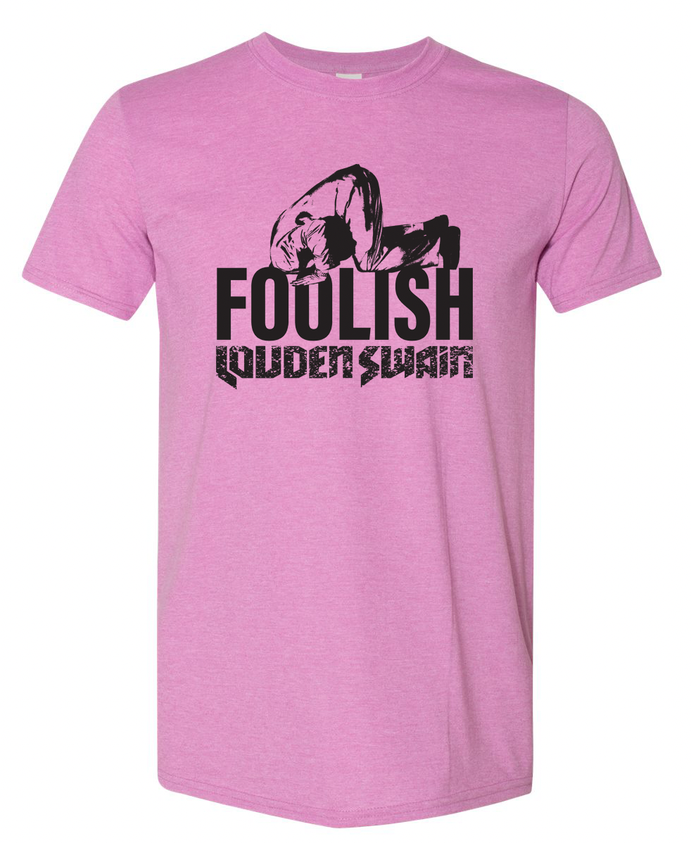 T-Shirt - FOOLISH
